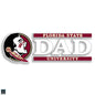 FSU Dad Vinyl Decal